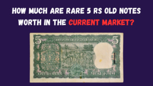 How Much Are Rare 5 Rs Old Notes Worth in the Current Market?